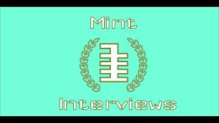 Mint Interviews - Episode 1