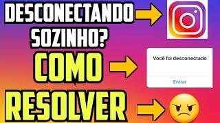 Instagram Desconectando Sozinho ? Como resolver 