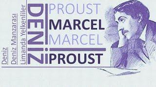 Deniz Marcel PROUST sesli anlatı Akın ALTAN