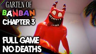 Garten of Banban 3 Full Gameplay Walkthrough - NO DEATHS - CHAPTER 3 2K60FPS