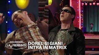 Dorel și Giani întră în Matrix. Care dintre ei este mai bun ca Neo?  Las Fierbinți  Sezonul 24