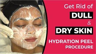 Get Rid of Dull And Dry Skin  Hydrating Peel Procedure  Sakhiya Skin Clinic