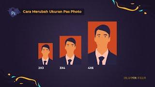 Cara mudah mengubah ukuran pas foto 2X3 3X4 atau 4X6 menggunakan adobe photoshop untuk pemula