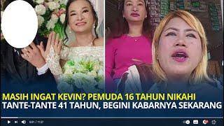 Masih Ingat Kevin? Pemuda 16 Tahun Nikahi Tante-tante 41 Tahun Begini Kabarnya Sekarang