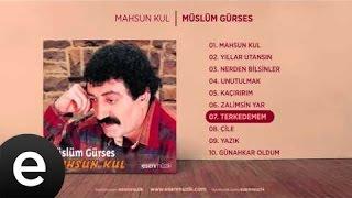 Terk Edemem Müslüm Gürses Official Audio #terkedemem #müslümgürses - Esen Müzik