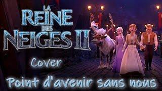 La Reine des Neiges 2 - Point davenir sans nous Cover