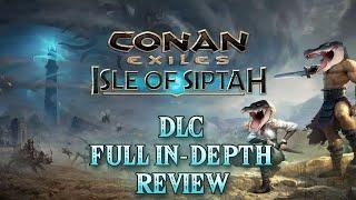 CONAN EXILES ISLE OF SIPTAH Full In-Depth DLC Review