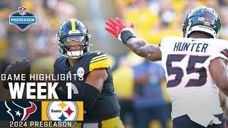 Houston Texans vs. Pittsburgh Steelers  2024 Preseason Week 1 Game Highlights