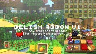 Delish V1.0.0  new crops and food addon for Minecraft PEBedrock 1.20-1.20.80+ ౨ৎ ˖ ࣪⊹