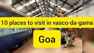 10 places to visit in Vasco-da-Gama in Goa #goa #travel