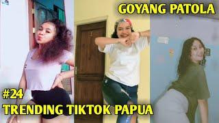 TIKTOK PAPUA VIRAL COMPILATION  PATOLA TRENDING