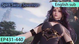 ENG SUB  Spirit Sword Sovereign Wan Jie Shen Zhu  EP431-440 full episode english highlights