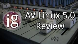 AV Linux 5.0 Review - Linux Distro Reviews