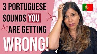 European Portuguese Pronunciation - 3 Sounds English Speakers ALWAYS Get Wrong