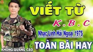 Viết Từ KBC - 329 Bài Rumba Nhạc Lính Hải Ngoại Bất Hủ Vượt Thời Gian HAY NHẤT MỌI THỜI ĐẠI