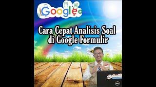 Cara cepat analisis butir soal di Google formulir