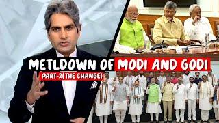 Meltdown of Modi & Godi  Part 2  The Change