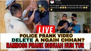 POLICE PRANK VIDEO DELETE A NGÁIH CHHAN??RAMBOSS PRANK TIH CHHUAH HUN TUR?? LIVESTREAM