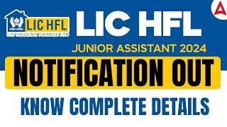 LIC Assistant Notification 2024  LIC HFL Junior Assistant Recruitment 2024  Full Details