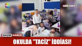 Okulda taciz iddiası