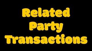 What are related party transactions?