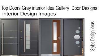 Top Doors Gray interior Idea Gallery  Door Designs  interior design images