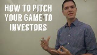 How to Pitch Your Game to Investors