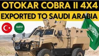 Saudi Arabia Purchases Turkish COBRA II 4X4 Armored Vehicle