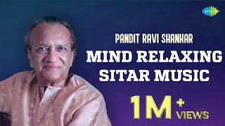 Pandit Ravi Shankar Mind Relaxing Sitar Music  Wake Up Happy & Positive Energy  Classical Music