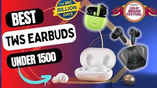 Best TWS earbuds under 1500 earbuds under 1500 Flipkart Diwali sale 2022