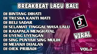 DJ LAGU BALI FULL ALBUM VOL.2 - BREAKBEAT Rahayou Asik
