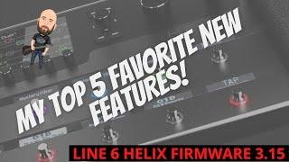 Line 6 Helix FIRMWARE 3.15  MY TOP 5 FAVORITE NEW FEATURES