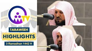 Makkah Taraweeh Highlights - 3 Ramadhan 1442 H