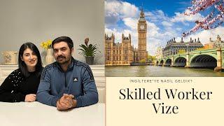 İNGİLTEREYE NASIL GELDİK?  SKILLED WORKER VİZE NEDİR NASIL BAŞVURULUR?