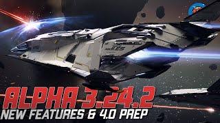 Star Citizen 3.24.2 Is Trying To Avoid Another 3.18 Situation  New Features & Ships