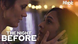 The Night Before  Lesbian Romance Drama Short  @WeArePride