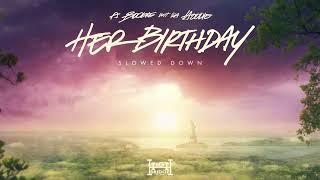 A Boogie Wit da Hoodie - Her Birthday Slowed Down Official Audio