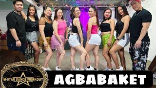 AGBABAKET  ILOCANO SONG  CHA CHA REMIX  DANCE FITNESS  MSTAR DANCE WORKOUT × DANZA CAROL