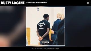 DUSTY LOCANE - TRIALS AND TRIBULATIONS Official Audio