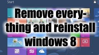 How to Remove Everything and Reinstall Windows 8 8.1 & Windows 10