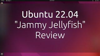 Ubuntu 22.04 Jammy Jellyfish Initial Review