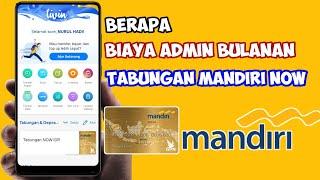 Biaya Administrasi Bulanan Tabungan MANDIRI NOW