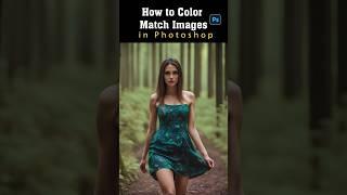 How to Color Match Images Photoshop Short Tutorial  Vidu Art #photoshopt #colorcorrection