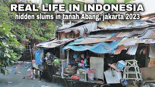 KEHIDUPAN NYATA YANG TERSEMBUNYI di TEPIAN SUNGAI TANAH ABANG JAKARTA Indonesia  WALK TOUR