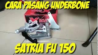 Cara memasang Underbone Satria Fu 150 merk X Road