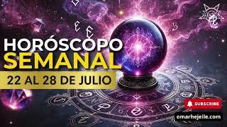 HORÓSCOPO SEMANAL DEL 22 AL 28 DE JULIO 2024