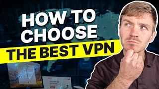 How To Choose the Best VPN What To Consider in 2024