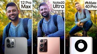 iPhone 12 Pro Max vs Samsung Note 20 Ultra  Huawei Mate 40 Pro Camera Test Comparison.