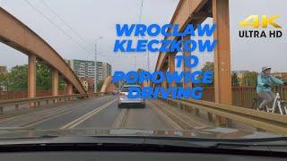 Wroclaw  driving   Kleczkow  to  Popowice