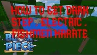 How to get Dark Step  Electric  Fishmen Karate